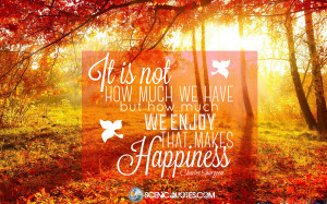 It Is Not How Much We Have | Scenic Quotes